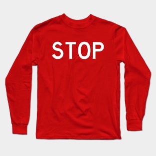 Pretend I'm A Stop Sign Long Sleeve T-Shirt